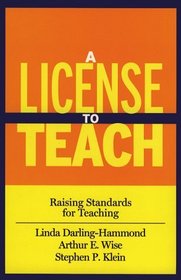 A License to Teach : Raising Standards for Teaching
