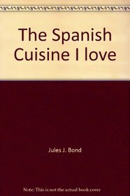 The Spanish Cuisine I love
