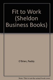 Fit to Work (Sheldon Business Books)