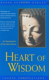 Heart of Wisdom: An Explanation of the Heart Sutra