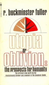 Utopia or Oblivion: The Prospects for Humanity