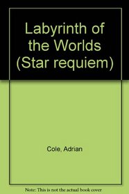 Labyrinth of the Worlds (Star Requiem)