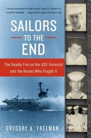 Sailors to the End: The Deadly Fire on the USS 