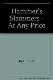 Hammer's Slammers - At Any Price