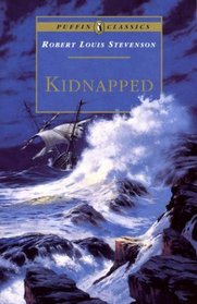 Kidnapped: Being Memoirs of the Adventures of David Balfour in the Year 1751 (Puffin Classics)
