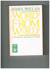 Worlds from Words: A Theory of Language in Fiction (Chicago Originals Paperback Series)