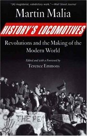 History's Locomotives: Revolutions and the Making of the Modern World