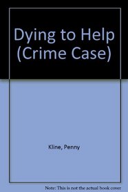 Dying to Help (Crime Case)