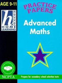 Home Learn Prac Pap Adv Math 9-11 (Hodder Home Learning Selection Tests: Age 9-11 S.)