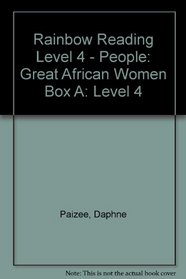 Rainbow Reading Level 4 - People: Great African Women Box A: Level 4