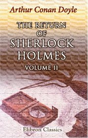 The Return of Sherlock Holmes: Volume 2