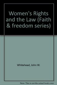 Women's Rights and the Law (Faith and Freedom Series)
