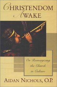 Christendom Awake: On Re-Energizing the Church in Culture