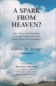 A Spark from Heaven? The Place of Potential in Organizational and Individual Development
