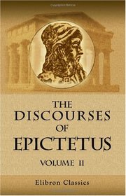 The Discourses of Epictetus: Volume 2