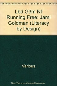 Lbd G3m Nf Running Free: Jami Goldman (Literacy by Design)
