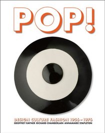 Pop!: Design, Culture, Fashion 1956 -1976