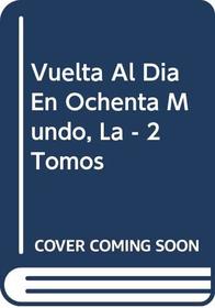 La vuelta al dia en ochenta mundos: 2 Tomos (Spanish Edition)