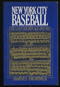 New York City baseball: The last golden age, 1947-1957