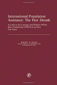 International population assistance: The first decade : a look at the concepts and policies which have guided the UNFPA in its first ten years (Pergam ...  technology, engineering, and social studies)