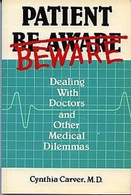 Patient Beware: Dealing With Doctors