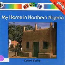 My home in northern Nigeria (My world)