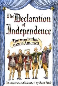 The Declaration Of Independence: The Words That Made America