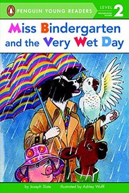 Miss Bindergarten and the Very Wet Day (Penguin Young Readers, L2)