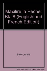 La Peche: Bk. 8 (Maxilire) (English and French Edition)