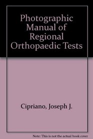 Photographic Manual of Regional Orthopaedic Tests