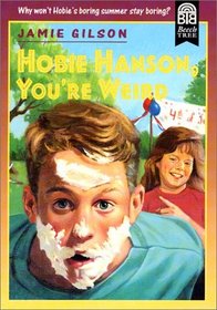 Hobie Hanson, You're Weird (Hobie Hanson, Bk 3)