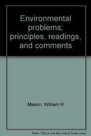 Environmental problems; principles, readings, and comments