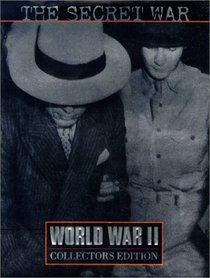 The Secret War (World War II Collector's Edition, Vol 29)