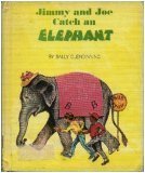 Jimmy and Joe Catch an Elephant (A Jimmy and Joe Book)