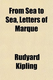 From Sea to Sea, Letters of Marque