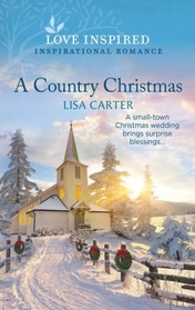 A Country Christmas (Love Inspired, No 1535)