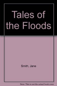 Tales of the Floods