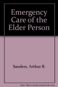 Emergency Care of the Elder Person