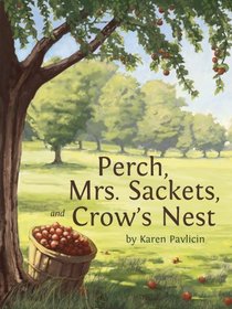Perch, Mrs. Sackets, and Crow's Nest