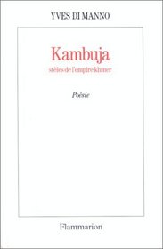 Kambuja: Steles de l'empire khmer (French Edition)