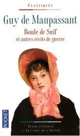 Boule de Suif et autres récits de guerre (French Edition)