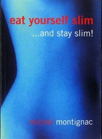 Eat Yourself Slim and Stay Slim