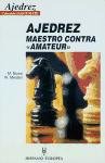 Ajedrez Maestro Contra Amateur/ Chess Master Vs Chess Amateur