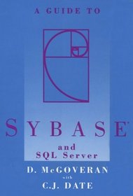 Guide to Sybase and SQL Server