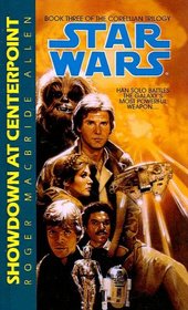 Showdown at Centerpoint (Star Wars: The Corellian Trilogy (Paperback))
