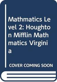 Houghton Mifflin Mathmatics Virginia: Student Edition Level 2 2005