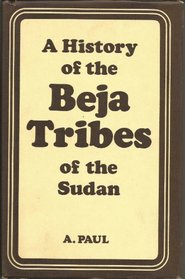 History of the Beja Tribes (Cass library of African studies. General studies)