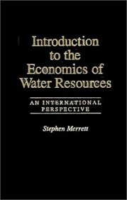 Introduction to the Economics of Water Resources