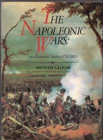 The Napoleonic Wars: An illustrated History, 1792-1815