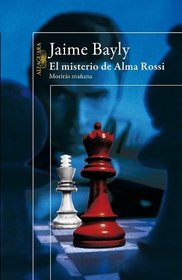 El misterio de Alma Rossi: Moriras manana 2 (Moriras Manana / You Will Die Tomorrow) (Spanish Edition)